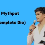 Mythpat Complete Bio