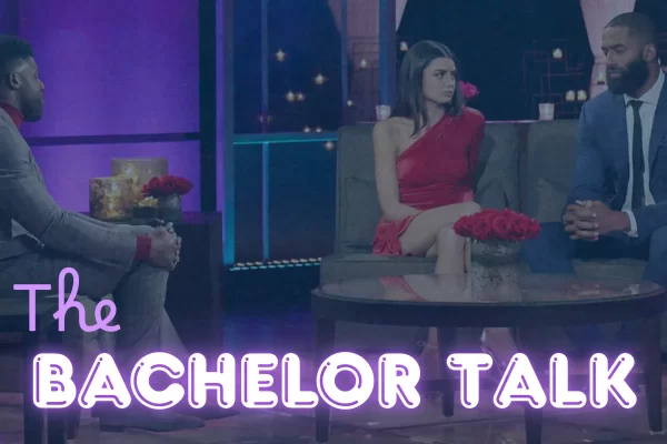 The Bachelor Talk
